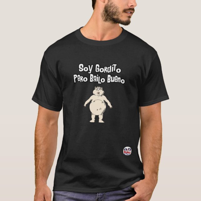 Camiseta Soja Gordito Pero Bailo Bueno (Frente)