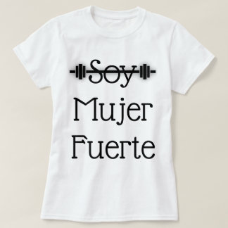 Camiseta Soja Mujer Fuerte