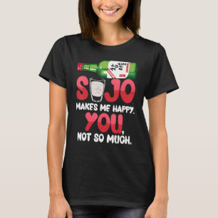 Camiseta Soju Me Torna Feliz Por Você Não Ter Tanto Licor C