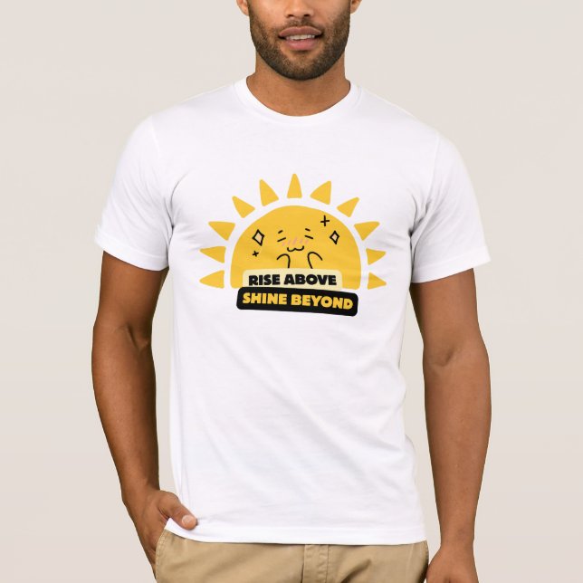 Camiseta Sol Fofo Rise Above Shine Beyond (Frente)
