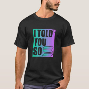 Camiseta Solana Crypto Eu Te Disse