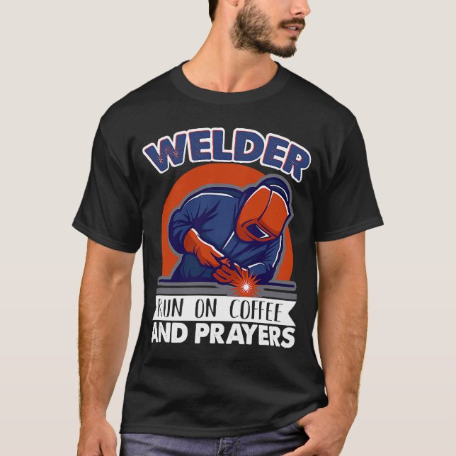 Camiseta Soldador a café e orações Trabalhador Soldado Weld (Frente)