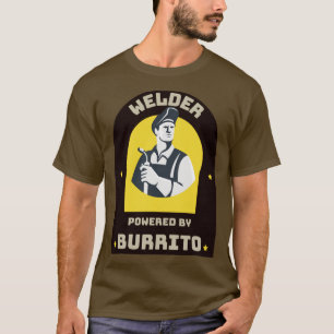 Camiseta Soldador alimentado por Burrito