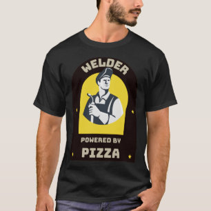 Camiseta Soldador alimentado por Pizza