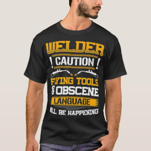 Camiseta Soldador de ferramentas voadoras e linguagem obsce