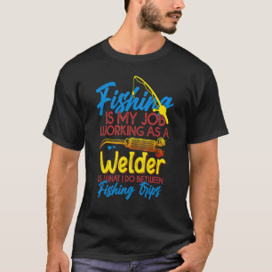 Camiseta Soldador de pesca para trabalhador de solda