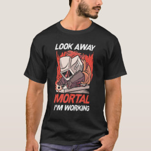 Camiseta Soldador Soldado Metalúrgico Olhe para fora Mortal