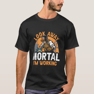 Camiseta Soldador Trabalhador de Metalurgia Olhe para longe