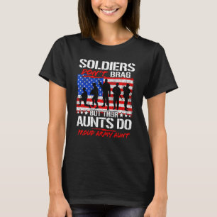 Camiseta Soldados não se gabam, mas suas tias se orgulham d