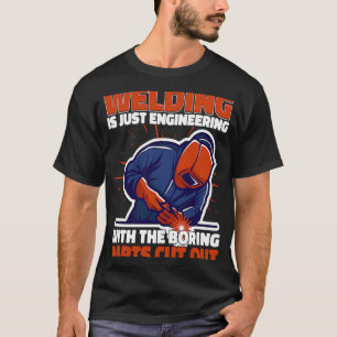 Camiseta Soldadura é apenas engenharia, mas não soldadura e