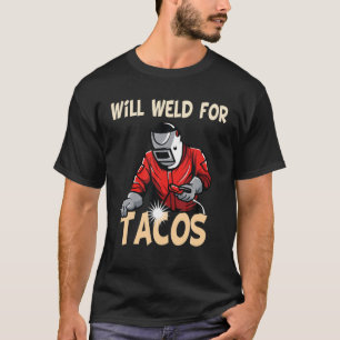Camiseta Soldadura Para Tacos Welder Engraçado Dizendo Sold