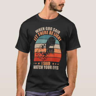 Camiseta Soldadura Quando Deus Disse Que Que Fosse Luz