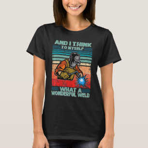 Camiseta Soldadura Que Soldadura Maravilhosa De Soldadura M