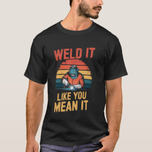 Camiseta Solde Como Se Você Quisesse Soldador Engraçado Sol