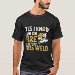 Camiseta Solder Sim Sei Que Estou Em Fogo Deixe-Me Terminar