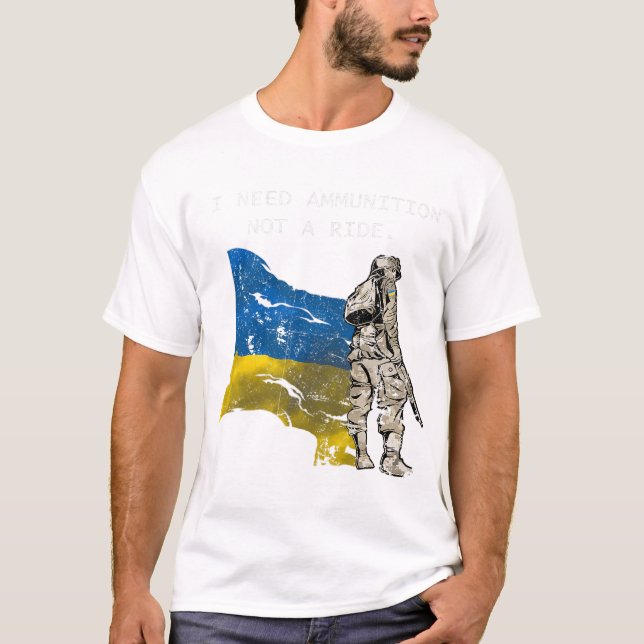 Camiseta SOLDIER Ucrânia Eu Preciso De Munições Não De Um C (Frente)