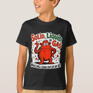 Camiseta Sólido Líquido Gás O Que Sairá Do Meu Como Engraça