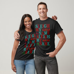 Camiseta Solta meu nome, sleigh meu nome