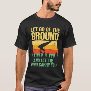 Camiseta Solte O Chão E Deixe O Vento Carregar.