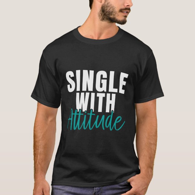 Camiseta Solteiro Com Solteiro De Atitude (Frente)