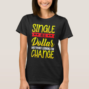 Camiseta Solteiro como status de nota de dólar