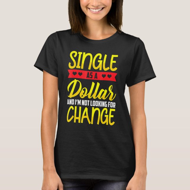 Camiseta Solteiro como status de nota de dólar (Frente)