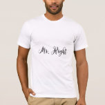 Camiseta Solteiro de Casamento de Bowtie Right Bowtie<br><div class="desc">Este design elegante moderno Sr. Direito com gravata parece excelente na camiseta deste homem. Design por Inge Lewis. Presentes perfeitos para o solteiro ou festas de casamento. Localize mais itens correspondentes na biblioteca online ingeinc.com.</div>