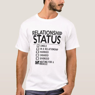 Camiseta Solteiro De Status De Relação Em Um Relacionamento