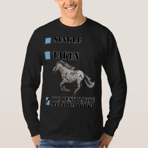 Camiseta Solteiro Demasiado Ocupado com Cavalo Appaloosa E