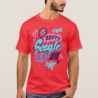 Camiseta Solteiro dia de os namorados e consciência de amar