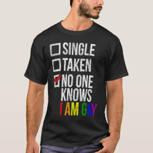 Camiseta Solteiro do Orgulho LGBT Levado Ninguém sabe que s