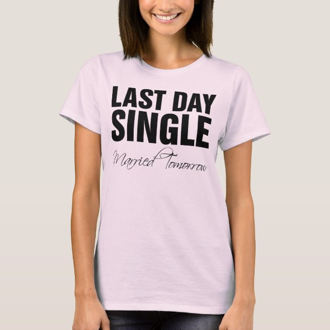 Camiseta Solteiro do último dia casado amanhã (Frente)