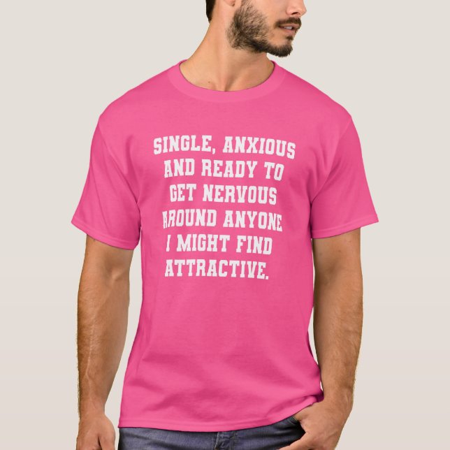 Camiseta Solteiro E Ansiedade Estão Prontos Para Ficar Nerv (Frente)
