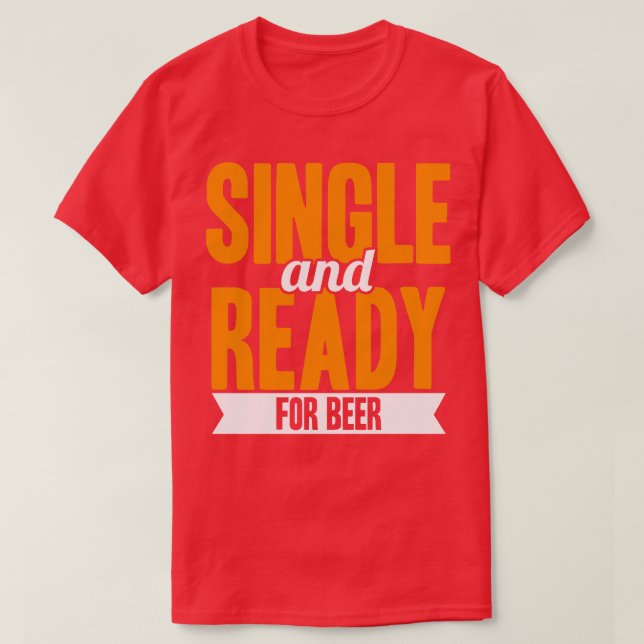 Camiseta Solteiro E Preparado Para Cerveja (Frente do Design)