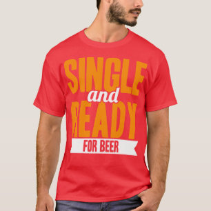 Camiseta Solteiro E Preparado Para Cerveja