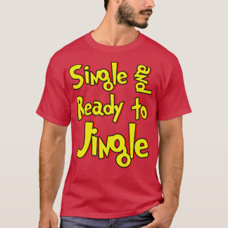 Camiseta Solteiro e pronto para soltar