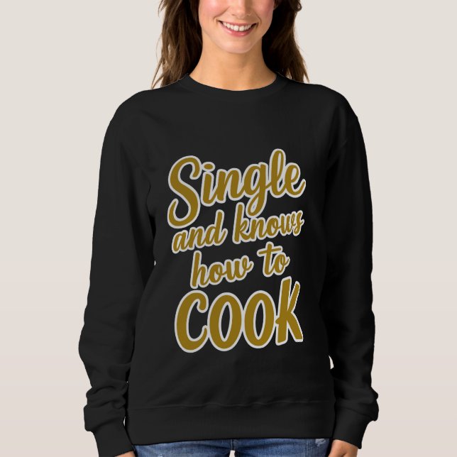 Camiseta Solteiro E Sabe Cozinhar. (Frente)