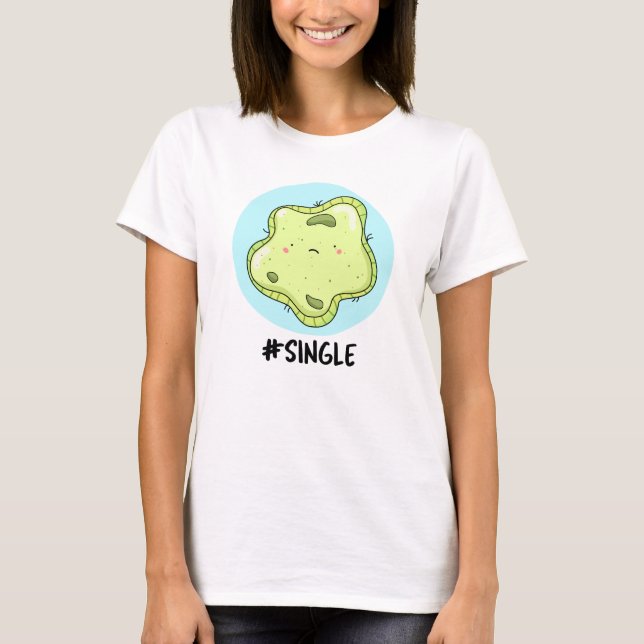 Camiseta #Solteiro Funny Solo Cell Biology Pun (Frente)