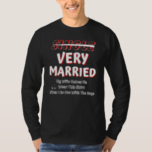Camiseta Solteiro Não Muito Casado e Minha Esposa Me Faz Us