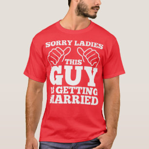 Camiseta Solteiro PartyDesculpem Senhoras Esta Cara Está Ch
