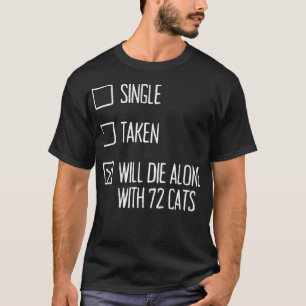 Camiseta Solteiro Tomada Morrerá Sozinha Com A Lista De Ver
