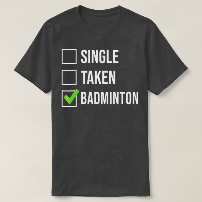 Camiseta Solteiro Tomado Badminton (Frente do Design)