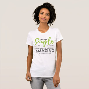 Camiseta Solteiros engraçados para as mulheres sim eu Solte