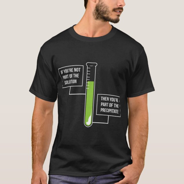 Camiseta Solução Ou Precipita Quimiologista Funerário (Frente)