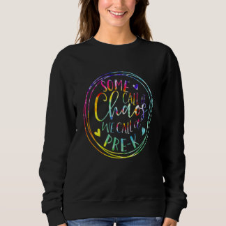 Camiseta Some Call It Chaos We Call It Pre K Preschool Back