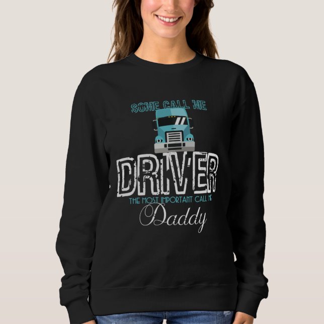 Camiseta Some Call Me Driver Most Important Call Me Dad Tru (Frente)