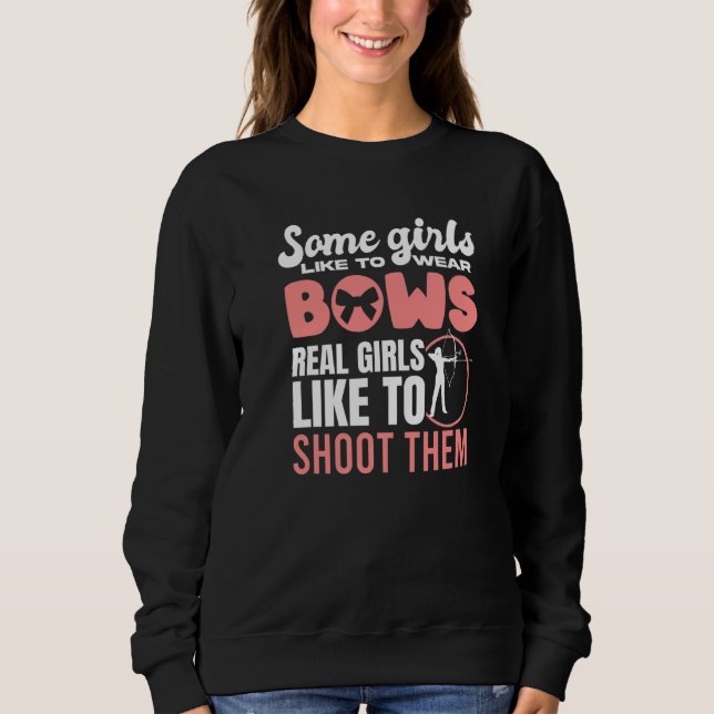 Camiseta Some Girls Wear Bows Bowhunting Archer Women Hunte (Frente)