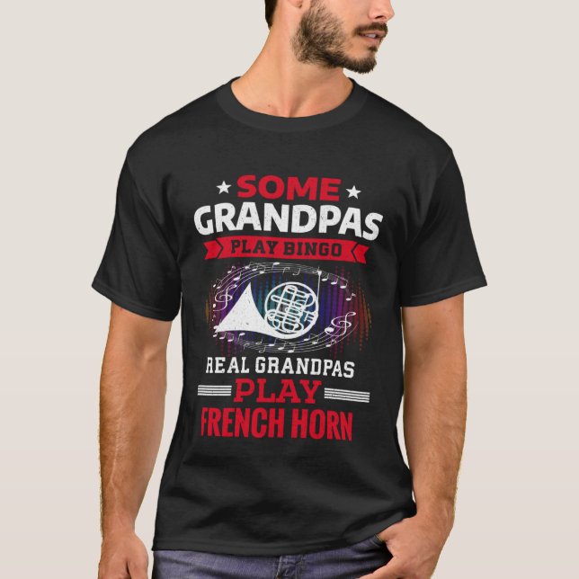 Camiseta Some Grandpas Play Bingo Real Grandpas Play French (Frente)