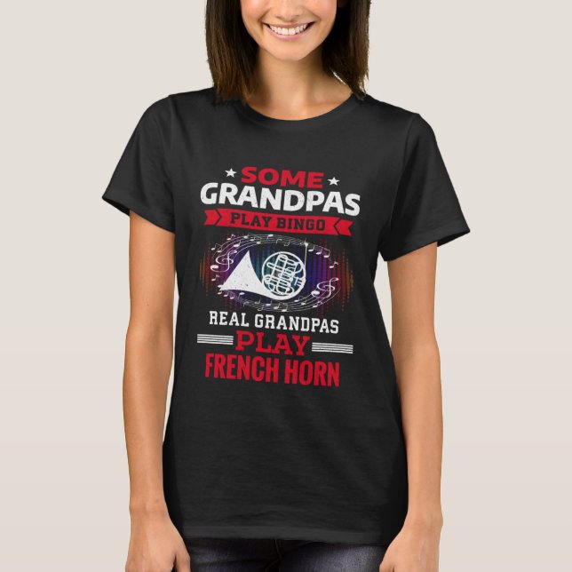 Camiseta Some Grandpas Play Bingo Real Grandpas Play French (Frente)