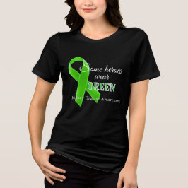Camiseta Some Heroes Wear Green – Kidney Disease Awareness 